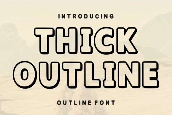 Thick Outline: Bold Typography for Modern Designs